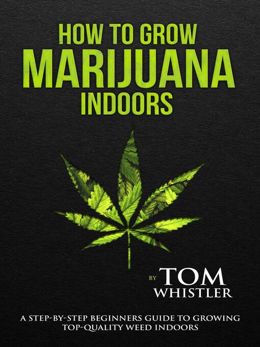Title details for How to Grow Marijuana by Tom Whistler - Available